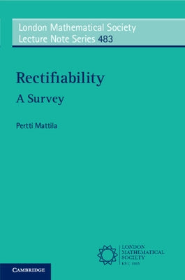 Paperback of "Rectifiability: A Survey" by Cambridge University Press, showing the front cover with title and publisher logo.