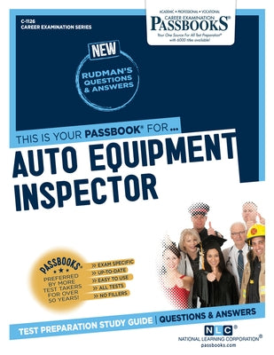 Auto Equipment Inspector (C-1126): Passbooks Study Guide by Corporation, National Learning