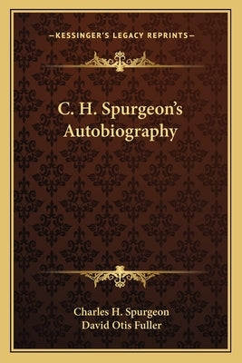 C. H. Spurgeon's Autobiography Paperback Kessinger Publishing