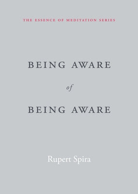 Being Aware of Being Aware by Spira, Rupert