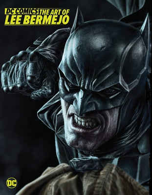 DC Comics: The Art of Lee Bermejo by Bermejo, Lee