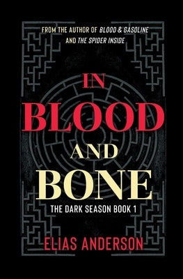 In Blood and Bone by Anderson, Elias