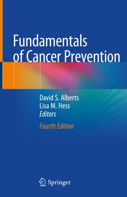 Fundamentals of Cancer Prevention by Alberts, David S.