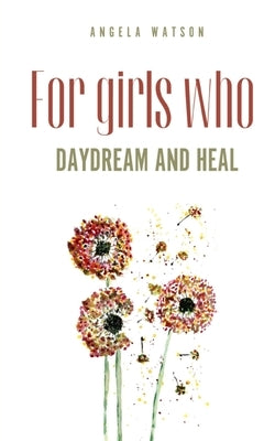 For girls who daydream and heal Paperback Libresco Feeds Private Limited