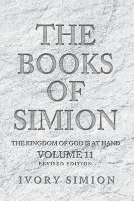 The Books of Simion: The Kingdom of God is at Hand Paperback Rushmore Press LLC