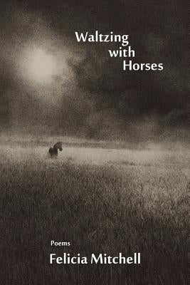 Waltzing with Horses Paperback Press 53