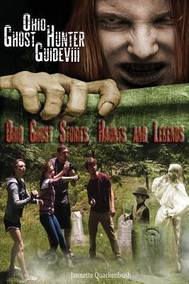 Ohio Ghost Hunter Guide VIII: Ohio Ghost Stories, Haunts and Legends Paperback 21 Crows Dusk to Dawn Publishing