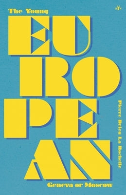 The Young European: Geneva or Moscow Paperback Antelope Hill Publishing