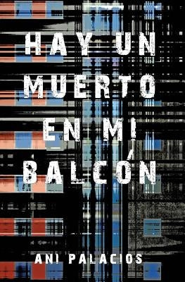 Hay un muerto en mi balcón by Palacios, Ani