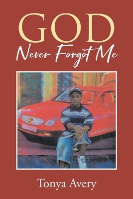 God Never Forgot Me Paperback Page Publishing, Inc.