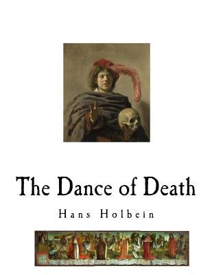 The Dance of Death: Danse Macabre by Dobson, Austin