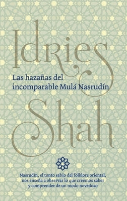 Las hazañas del incomparable Mulá Nasrudín by Shah, Idries