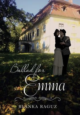 Ballad for Emma by Raguz, Blanka