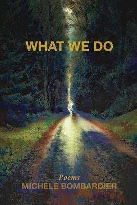 What We Do Paperback Kelsay Books