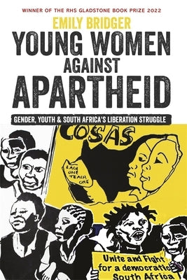 Young Women Against Apartheid: Gender, Youth and South Africa's Liberation Struggle Paperback James Currey