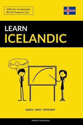 Learn Icelandic - Quick / Easy / Efficient: 2000 Key Vocabularies by Languages, Pinhok