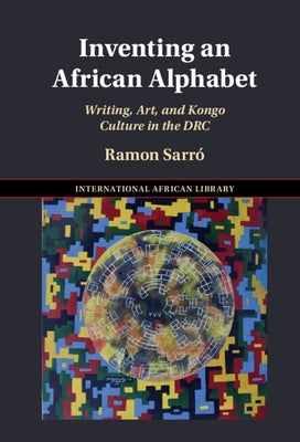 Inventing an African Alphabet by Sarró, Ramon