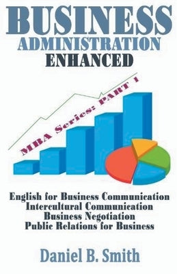Business Administration Enhanced: Part 1 Paperback Daniel B. Smith