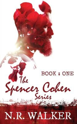 Spencer Cohen, Book One by Walker, N. R.