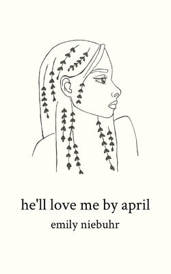 he'll love me by april Paperback Emily Niebuhr