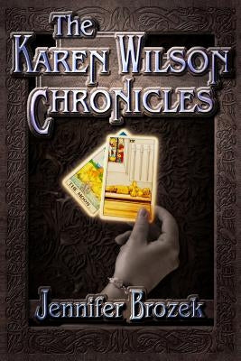 The Karen Wilson Chronicles by Brozek, Jennifer