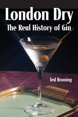 London Dry: The Real History of Gin Paperback White Mule Press