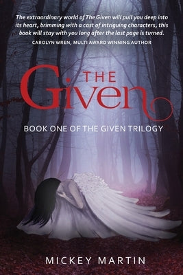 The Given: Book one of The Given Trilogy Paperback Karen MC Dermott