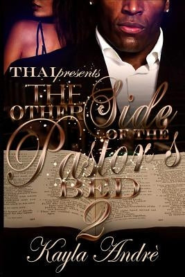 The Other Side Of The Pastor's Bed 2 Paperback Createspace Independent Publishing Platform
