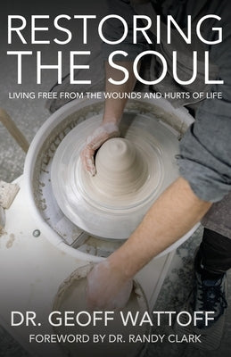 Restoring the Soul: Living Free from the Wounds and Hurts of Life Paperback Timothy Publishing Services
