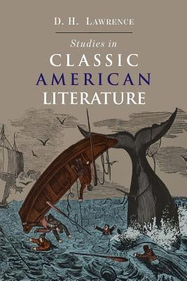 Studies in Classic American Literature Paperback Martino Fine Books