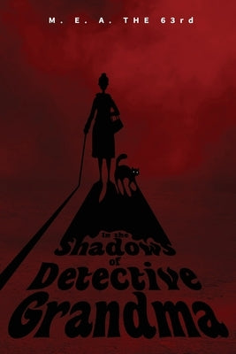 In the Shadows of Detective Grandma: Book 1 Paperback Independently Published