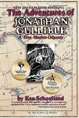 The Adventures of Jonathan Gullible: A Free Market Odyssey Paperback Liberty Pub. Co.