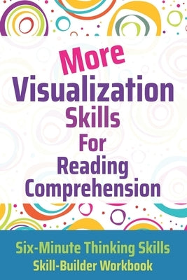 More Visualization Skills for Reading Comprehension Paperback Happy Frog Press