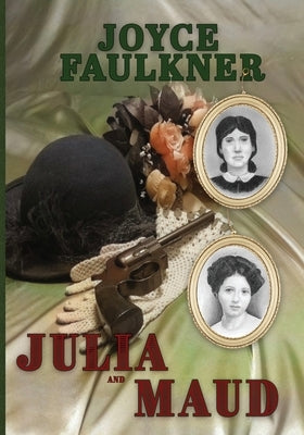 Julia and Maud by Faulkner, Joyce