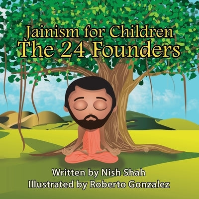 Jainism For Children: The 24 Founders Paperback Independently Published
