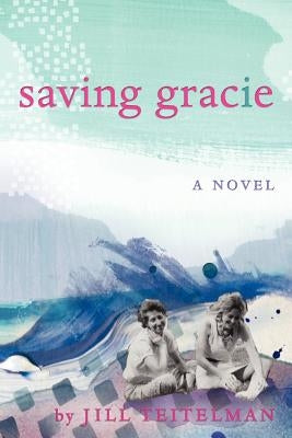 Saving Gracie Paperback Jill Teitelman