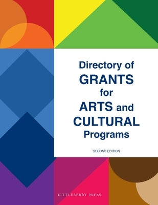 Directory of Grants for Arts and Cultural Programs by Schafer, Louis S.