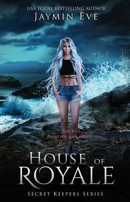 House of Royale: Secret Keepers Series #4 by Eve, Jaymin