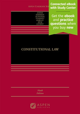 Constitutional Law: [Connected eBook with Study Center] by Stone, Geoffrey R.