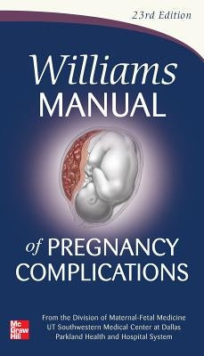 Paperback of Williams Manual of Pregnancy Complications by McGraw Hill Medical, showing the book cover with title and author details.