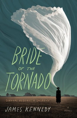 Bride of the Tornado by Kennedy, James
