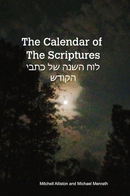 The Calendar of the Scriptures by Menrath, M.