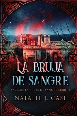 La Bruja de Sangre by Case, Natalie J.