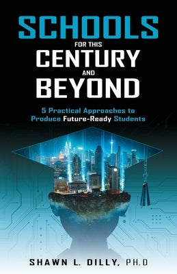 Schools for This Century and Beyond Paperback Passionpreneur Publishing