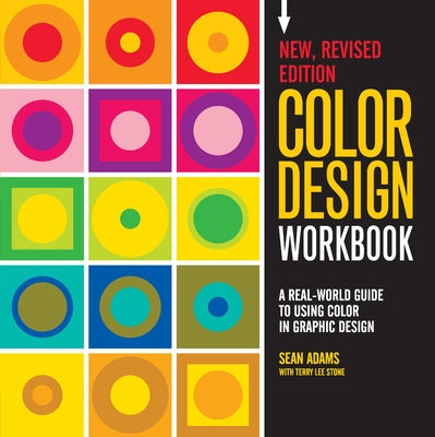 Color Design Workbook: New, Revised Edition: A Real World Guide to Using Color in Graphic Design by Adams, Sean