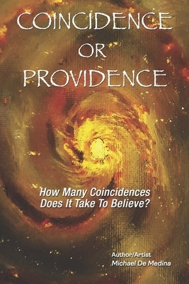 Coincidence or Providence by de Medina, Michael