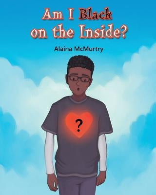 Am I Black on the Inside? Paperback Independently Published