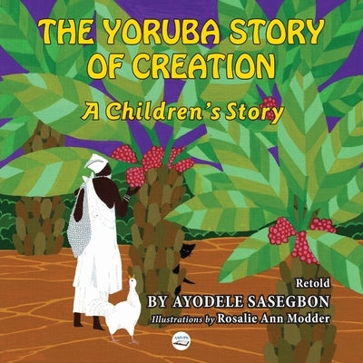 The Yoruba Story of Creation A children's Story Paperback Amv Publishing Services
