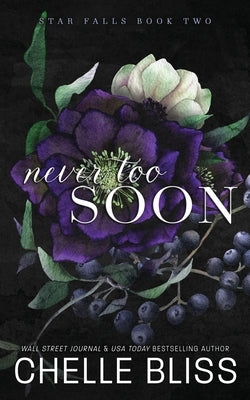 Never Too Soon: Discreet Edition Paperback Bliss Ink