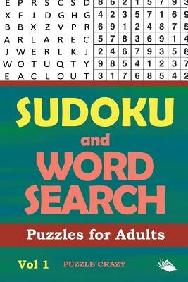 Sudoku and Word Search Puzzles for Adults Vol 1 by Puzzle Crazy